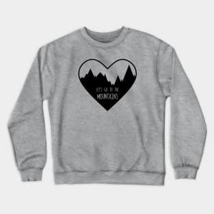 Let's Go To The Mountains (Black) Crewneck Sweatshirt